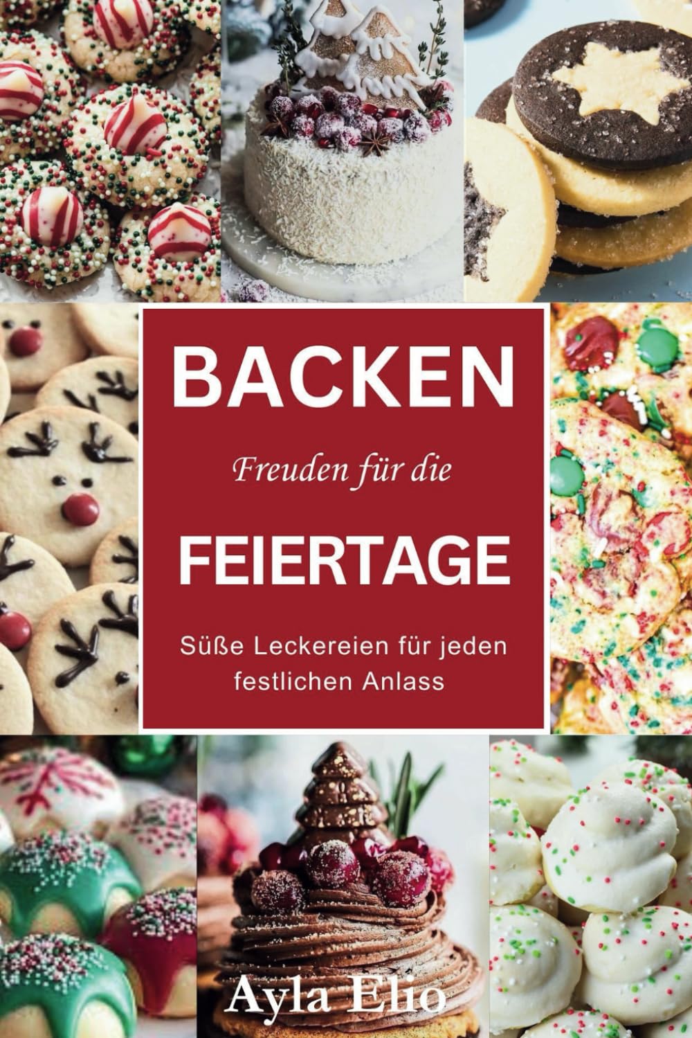 Backen Freuden für die Feiertage: Süße Leckereien für jeden festlichen Anlass