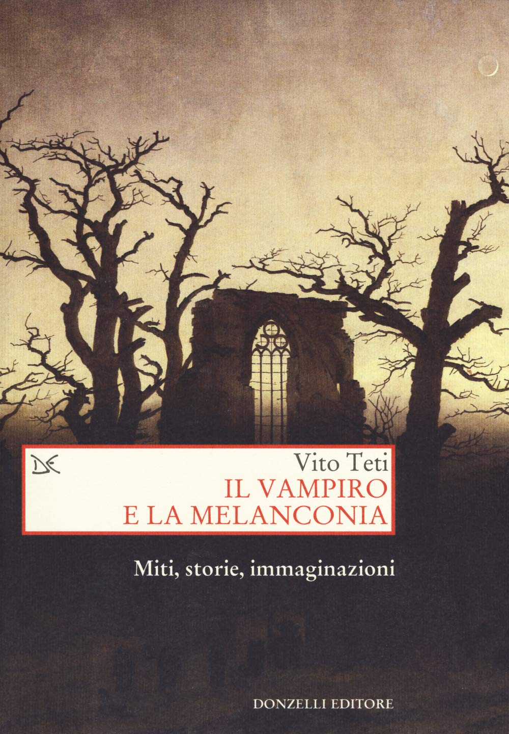 Il Vampiro E La Melanconia. Miti, Storie, Immaginazioni - 4