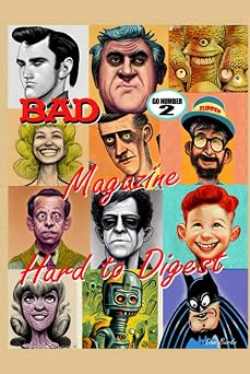 Bad Magazine. Hard to Digest.