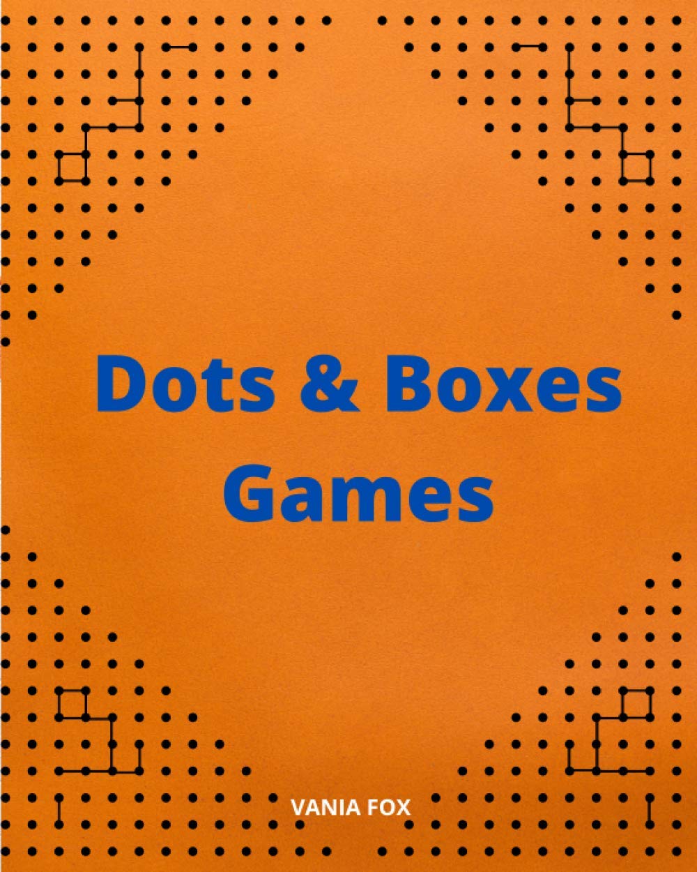 Dots & Boxes Games: Interesting Dots & Boxes Games Activity Book for Kids and Adults