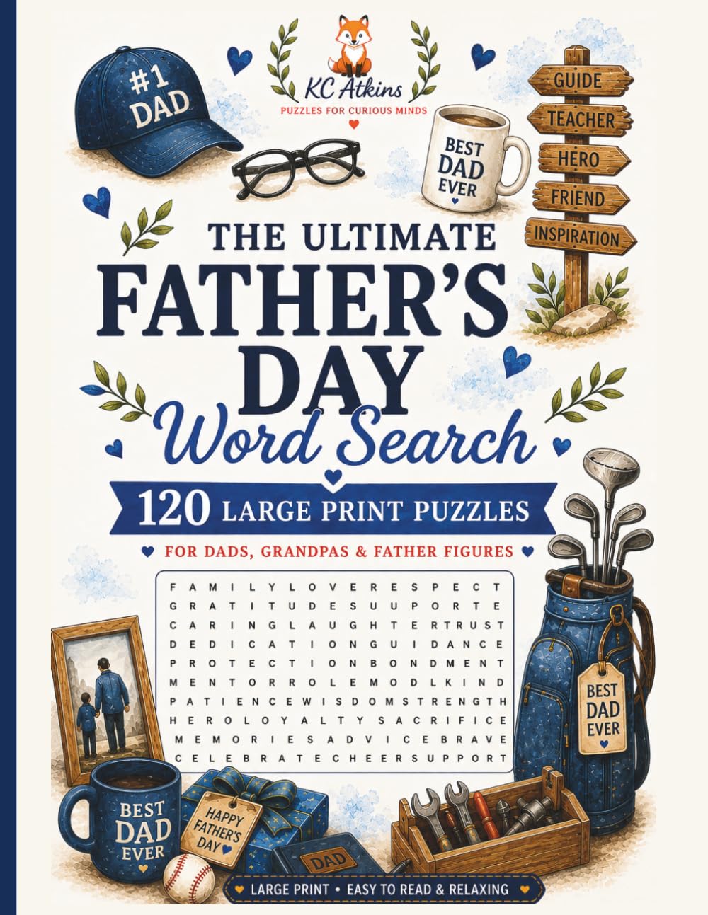 The Ultimate Father’s Day Word Search: 120 Large Print Puzzles for Dads, Grandpas & Father Figures