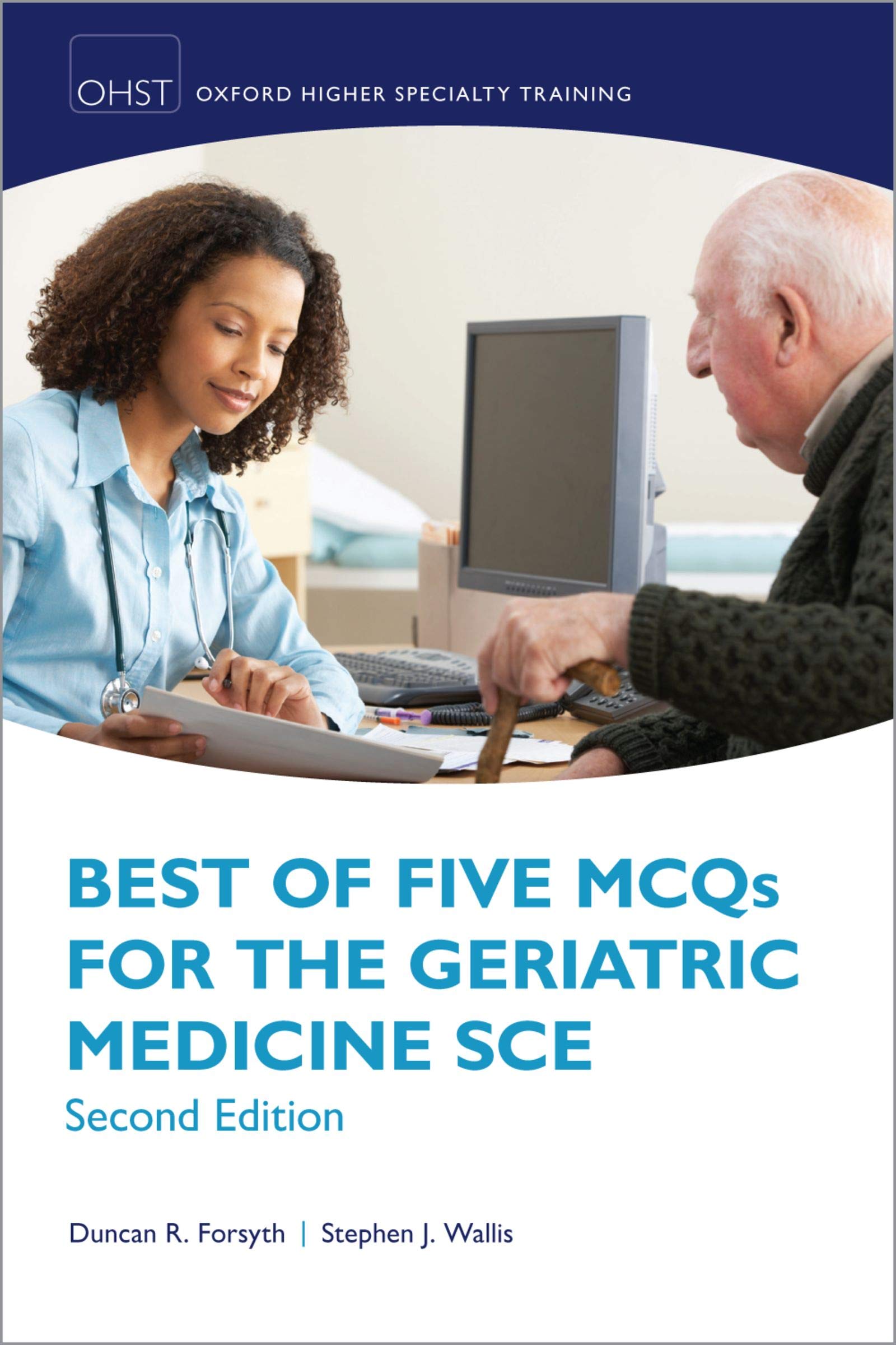 Best of Five MCQs for the Geriatric Medicine SCE (Oxford Speciality Training;Revision Texts) (English Edition)
