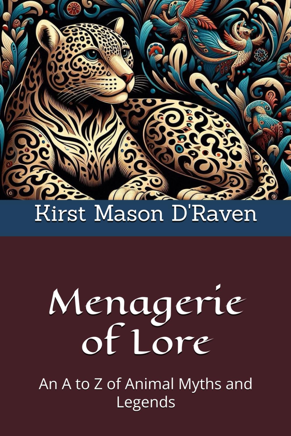 Menagerie of Lore: An A to Z of Animal Myths and Legends