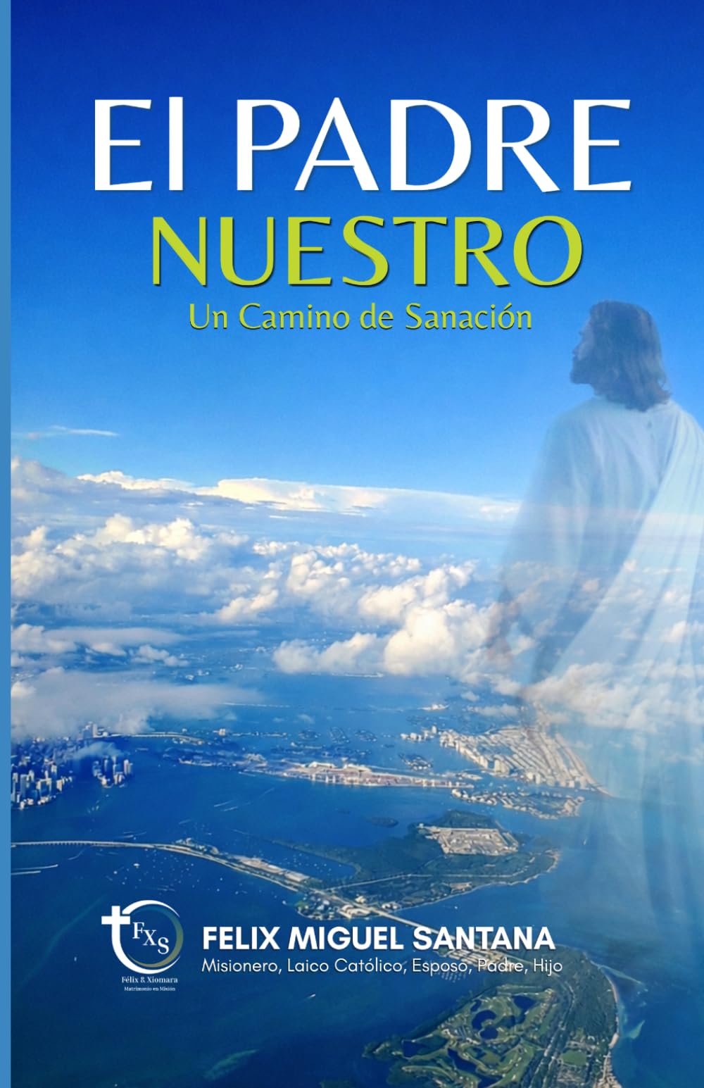 EL PADRE NUESTRO:: UN CAMINO DE SANACION