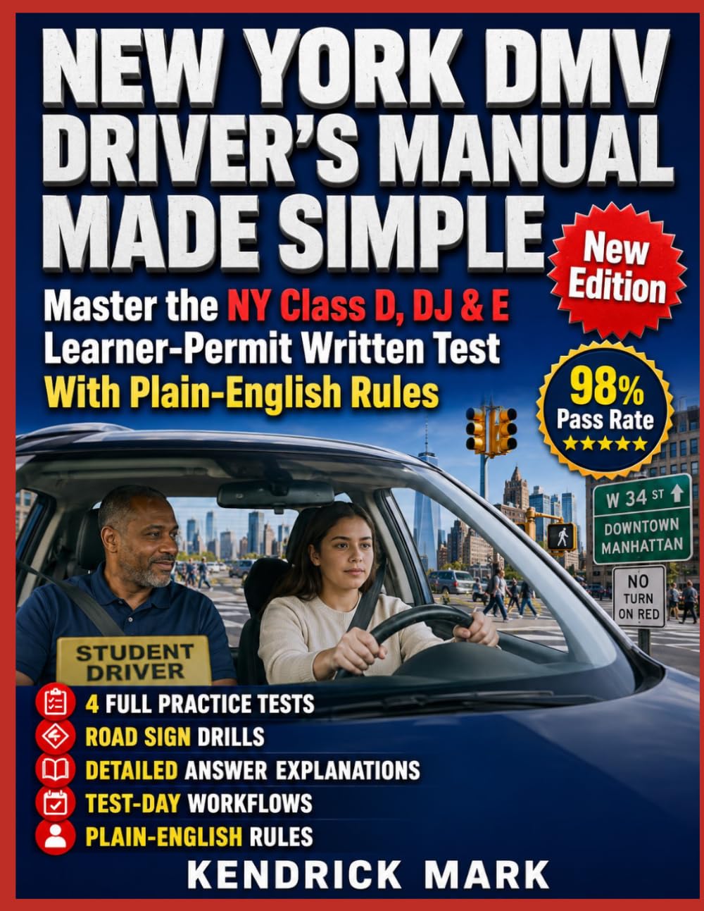 NEW YORK DMV DRIVER’S MANUAL MADE SIMPLE: Master the NY Class D, DJ & E Learner-Permit Written Test With Plain-English Rules
