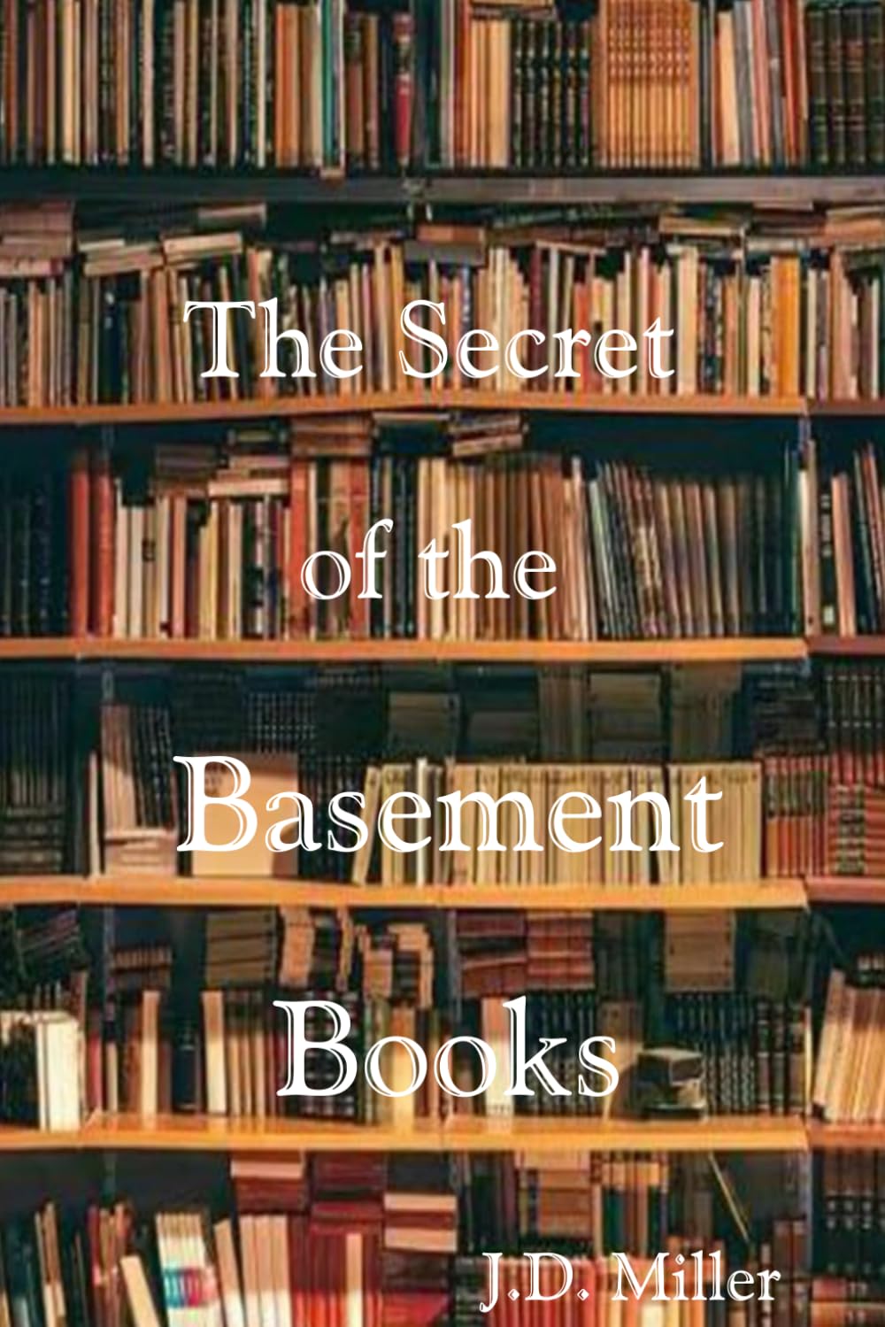 The Secret of the Basement Books (Ivy Jessup Mysteries)