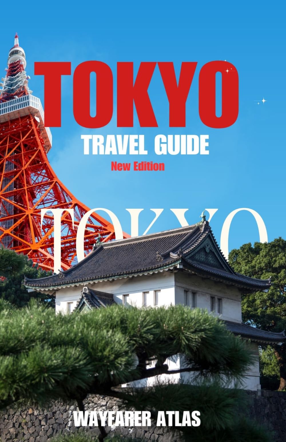 Tokyo Travel Guide: Expert Tips, Local Insights, Detailed Itineraries, Cultural Etiquette, Food Experiences, and Neighborhood Guides for an Extraordinary Journey Through Japan's Capital