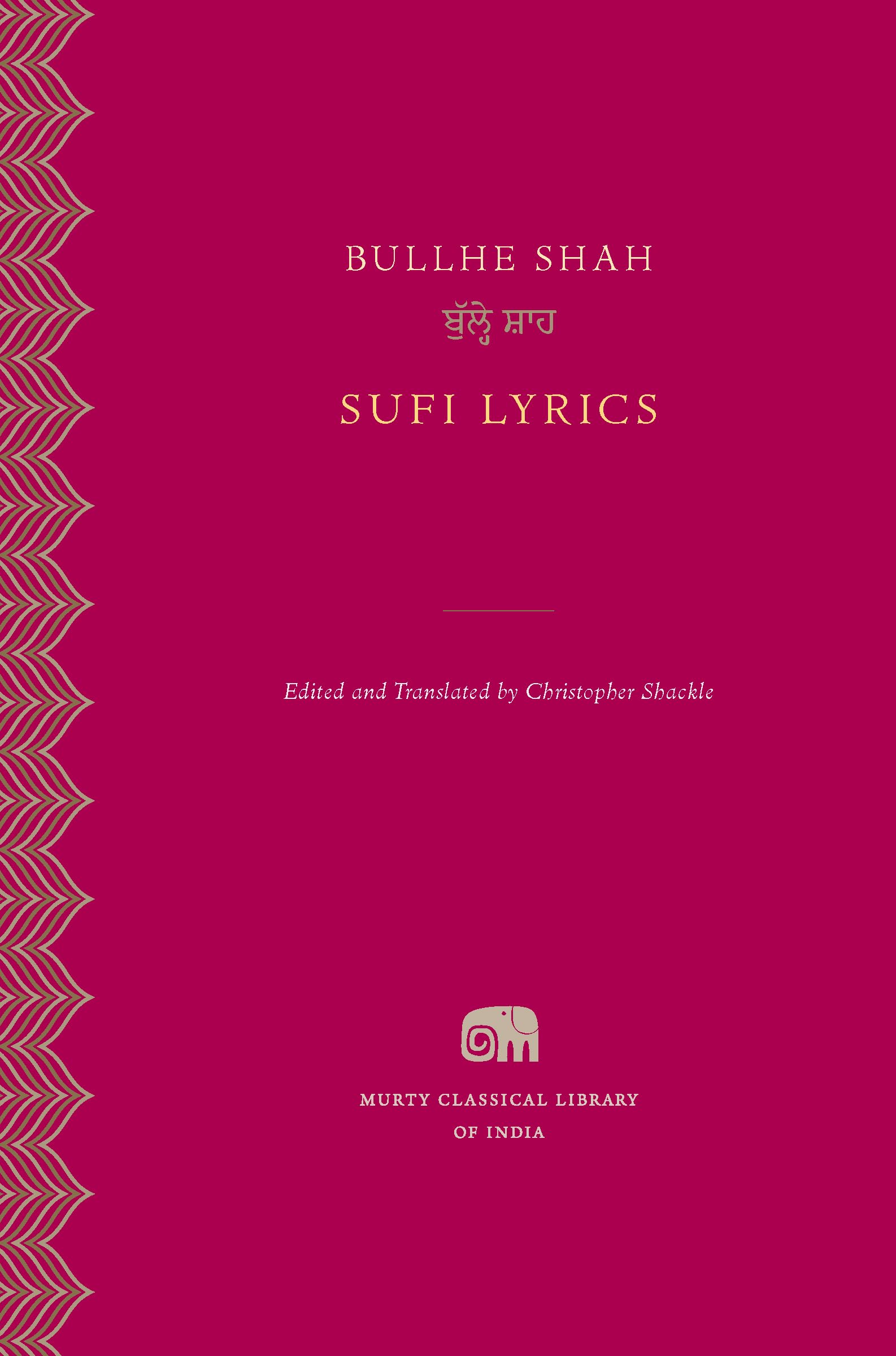 Sufi Lyrics (Murty Classical Library of India)