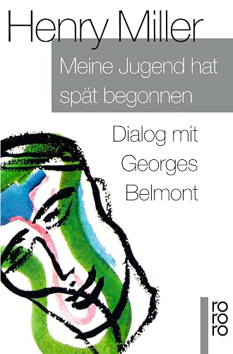 Meine Jugend hat spät begonnen: Dialog mit Georges Belmont