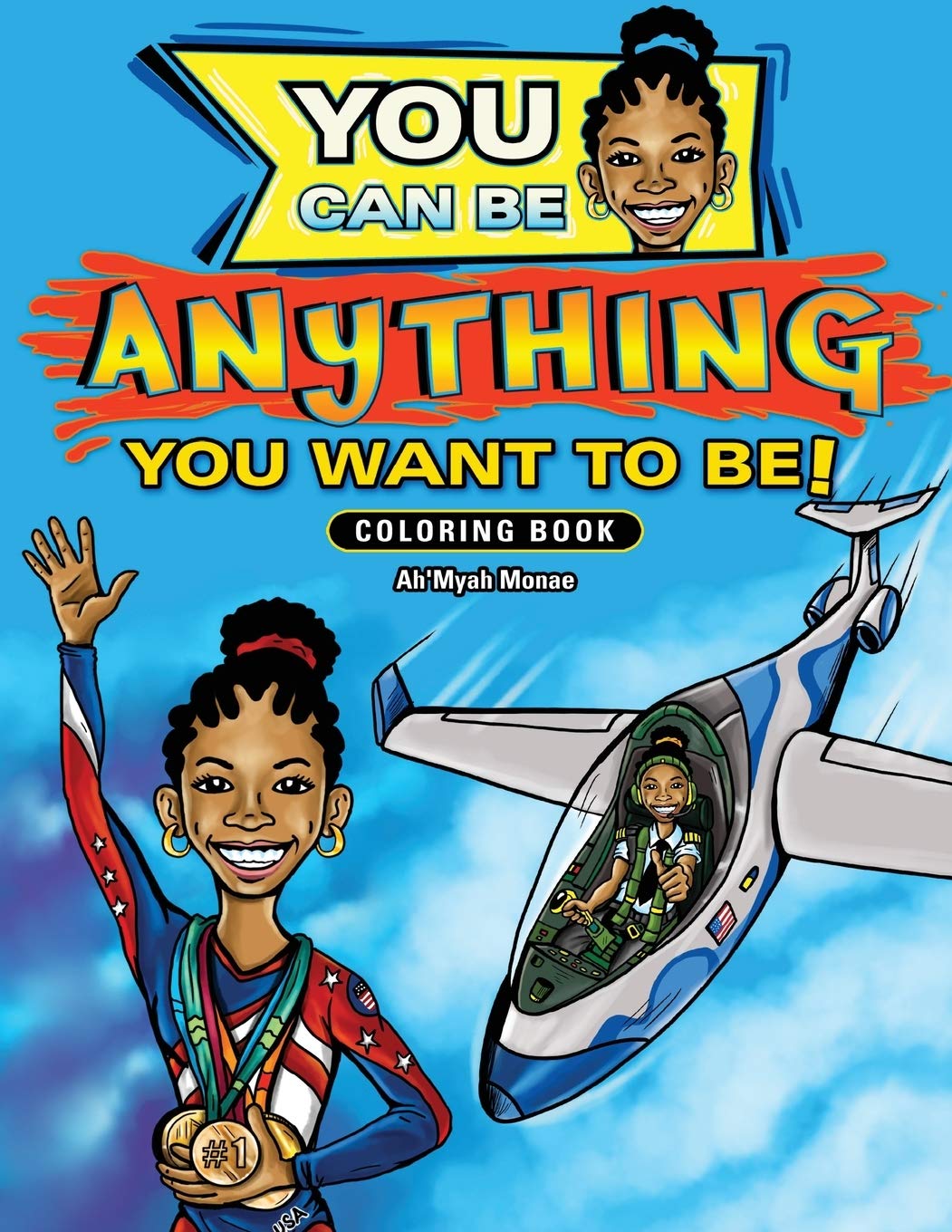 You Can Be Anything You Want To Be