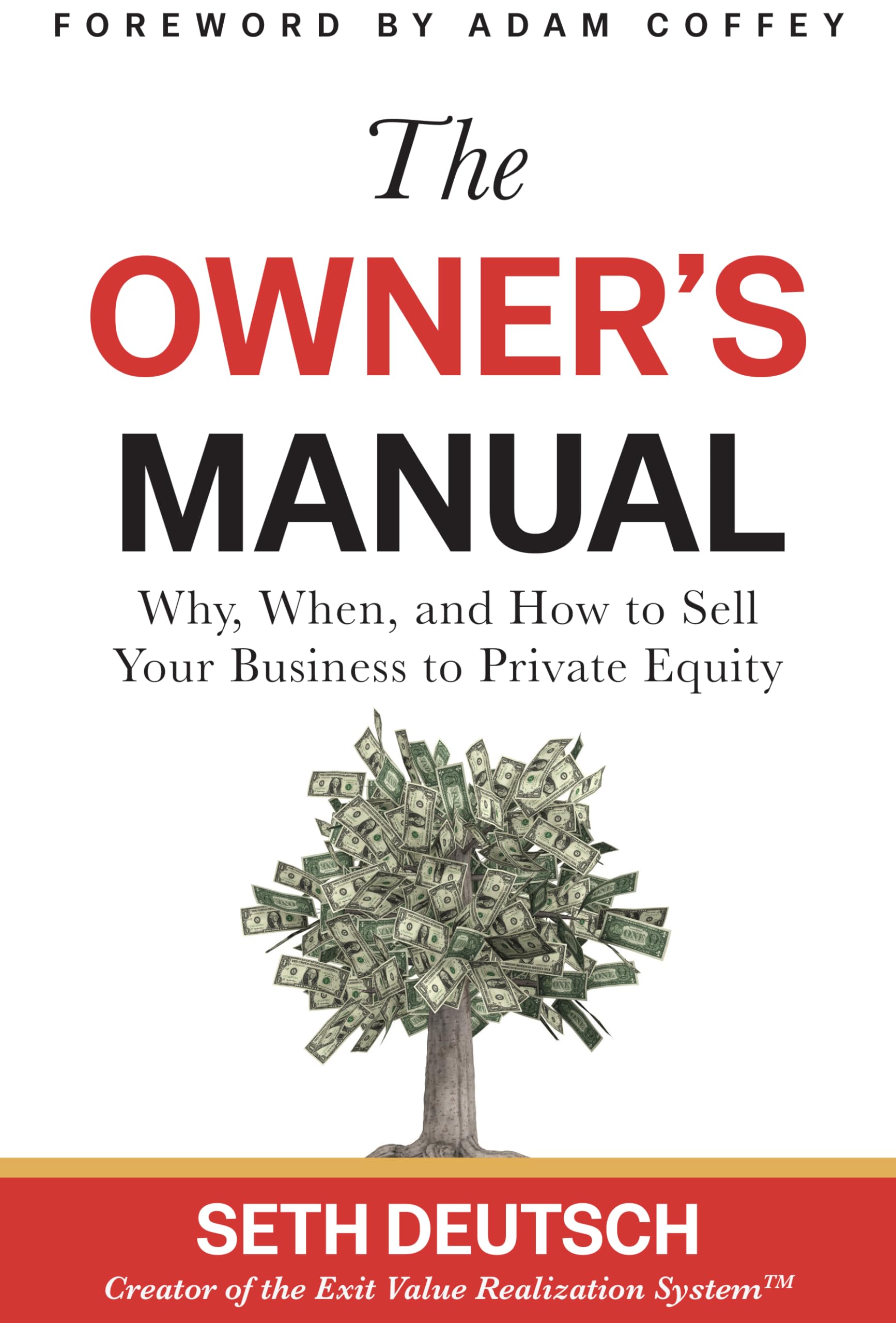 The Owner's Manual: Why, When, and How to Sell Your Business to Private Equity