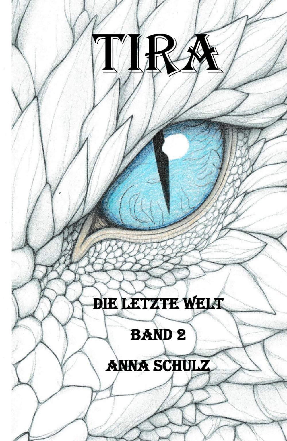 Tira: Die letzte Welt Band 2