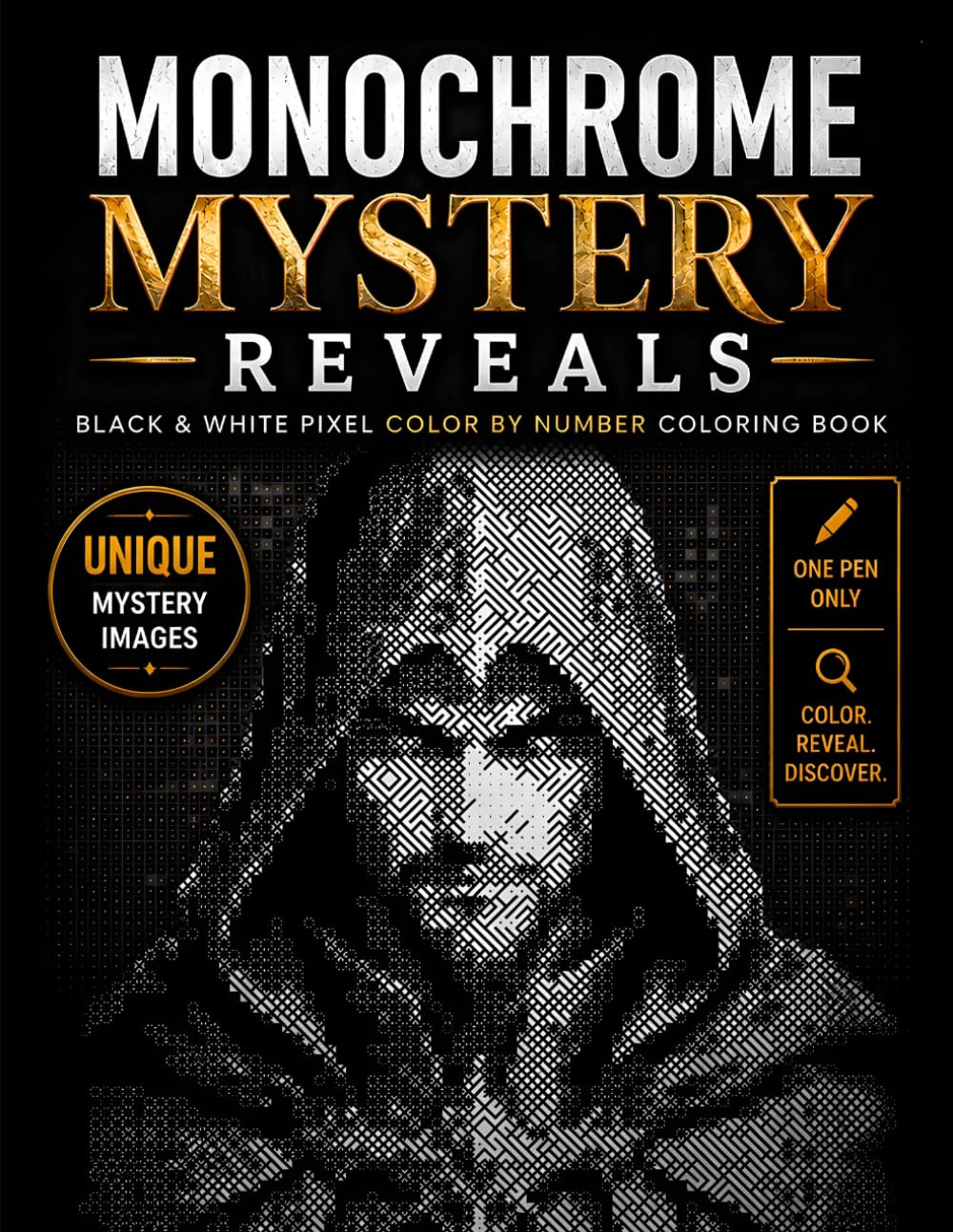Monochrome MysTery Reveals: Black and White Pixel Color by Number Coloring Book