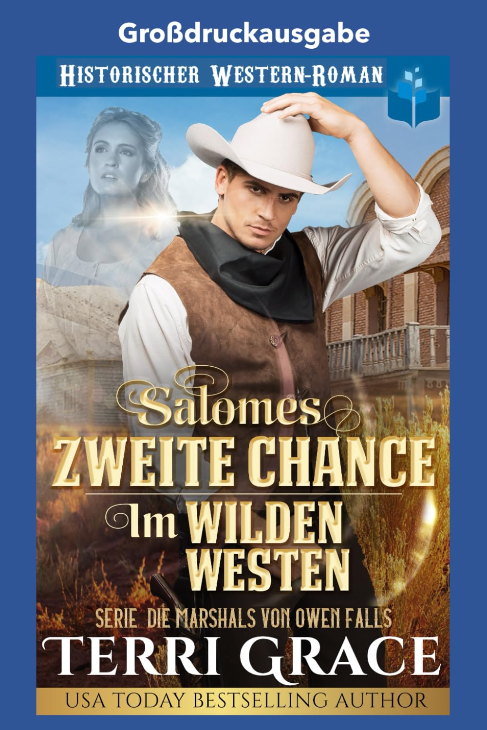 Salomes zweite Chance im Wilden Westen: Großdruckausgabe (Die Marshals von Owen Falls Großdruckausgabe)