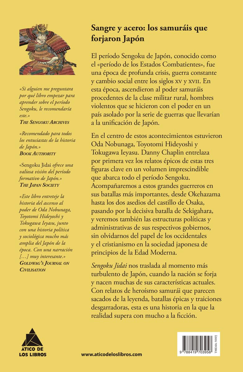 Sengoku Jidai: Nobunaga, Hideyoshi, Ieyasu y la unificación de un Japón en guerra entre los siglos XV y XVII: 102 (Ático Historia)