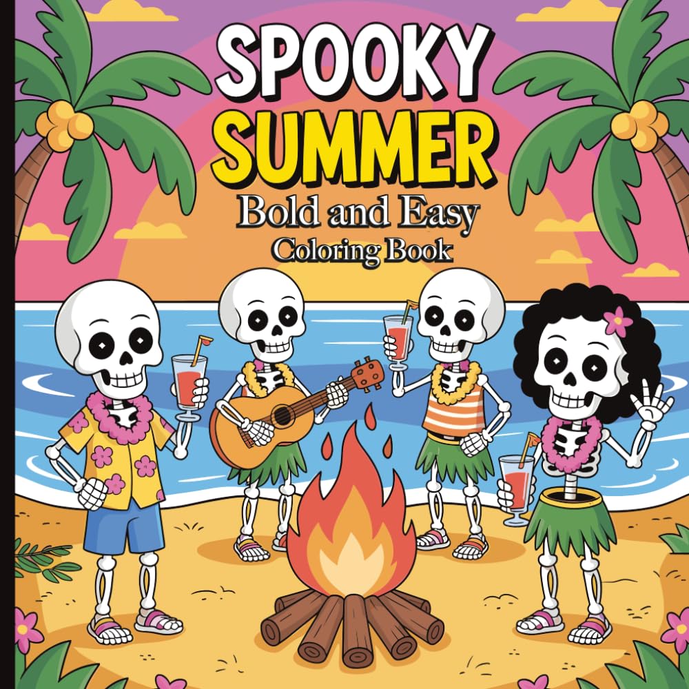 Spooky Summer Bold and Easy Coloring Book: Fun and Creepy-Cute Summer Designs with Bold Lines for Relaxing Coloring