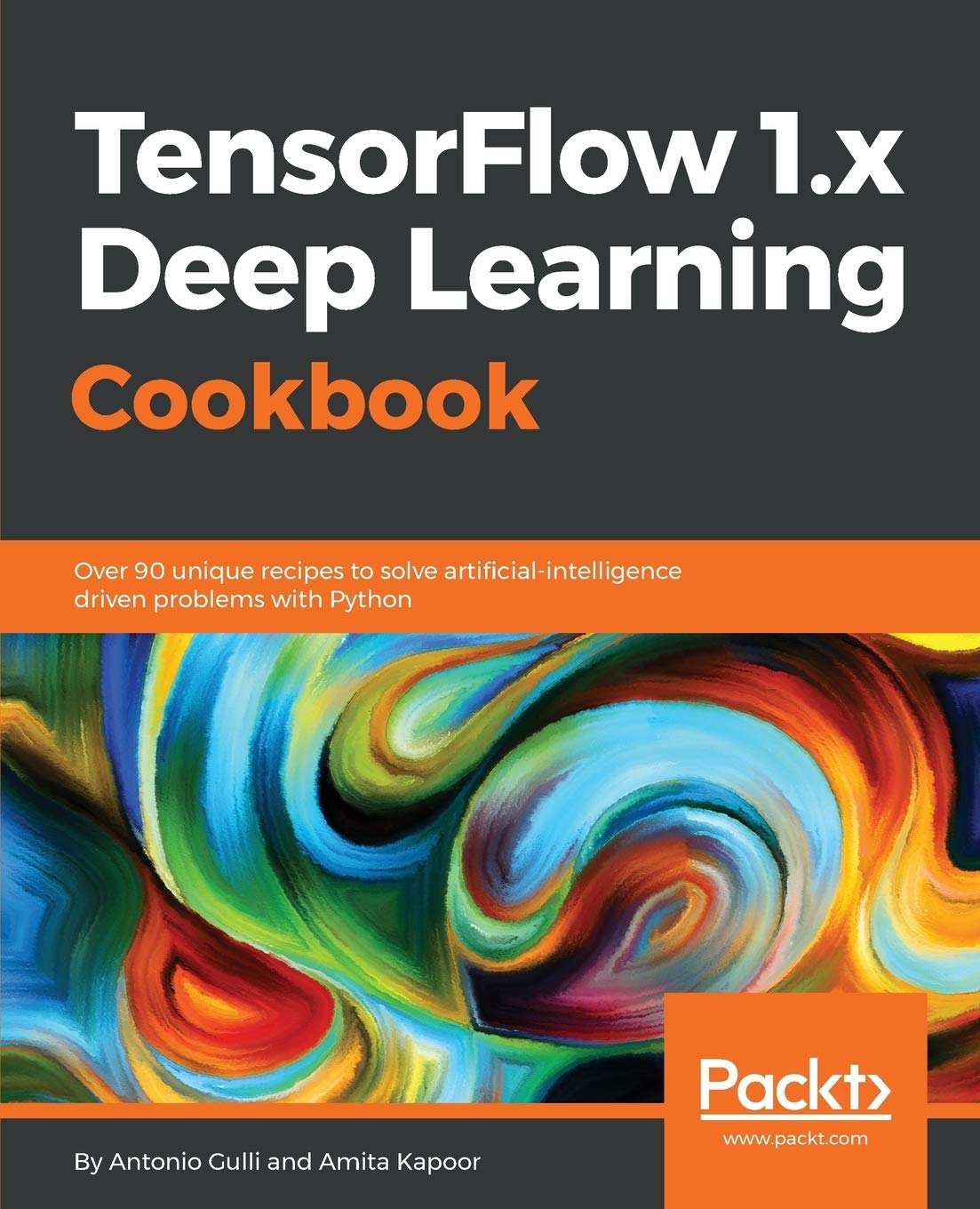 TensorFlow 1.x Deep Learning Cookbook: Over 90 unique recipes to solve ...