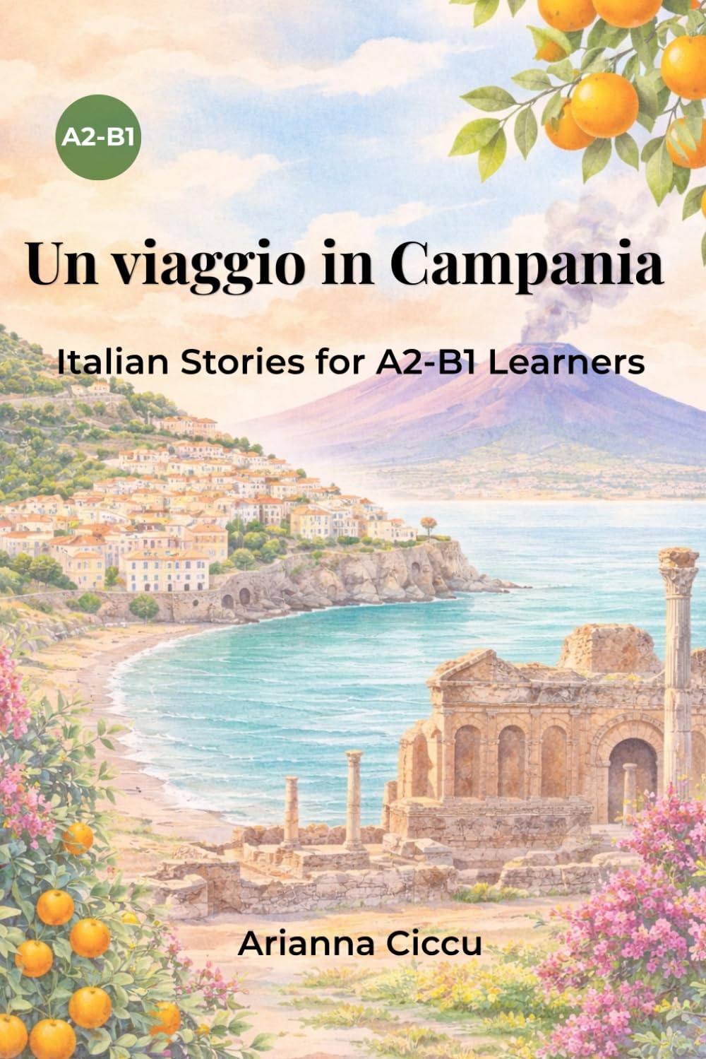 Un Viaggio in Campania: Italian Stories for A2-B1 Learners