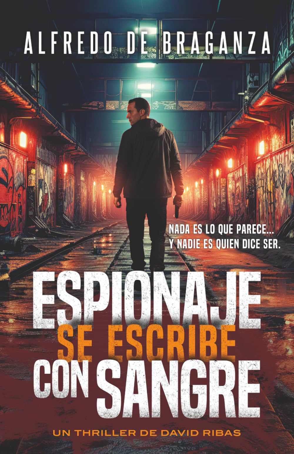 ESPIONAJE SE ESCRIBE CON SANGRE (Thriller de espionaje y suspense) (Serie David Ribas)