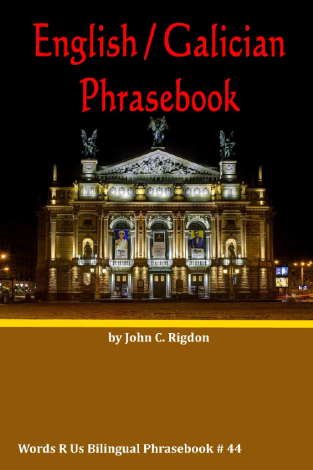 English / Galician Phrasebook (Words R Us Bilingual Phrasebooks)