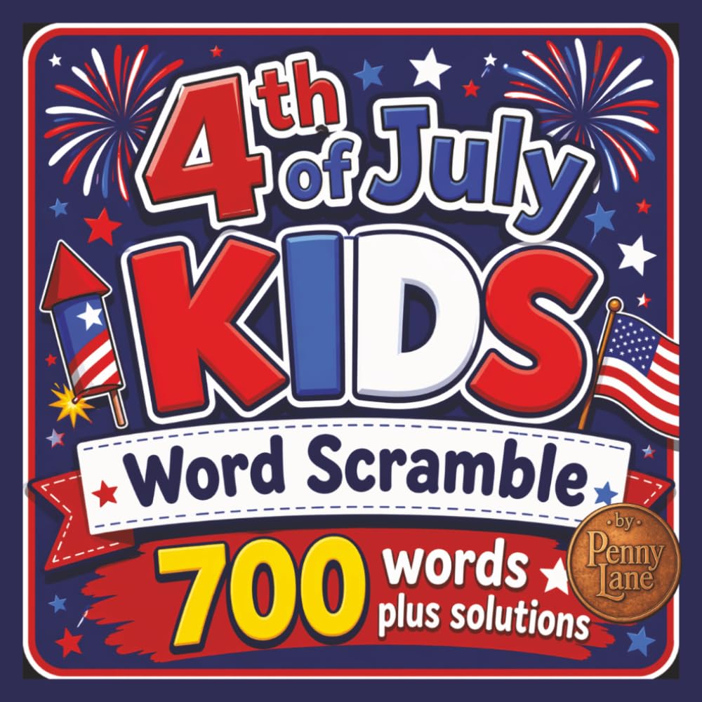 4th of July KIDS Word Scramble: Activity Book for Kids Who Love Word Challenges (KIDS Holiday Activity Book Series)