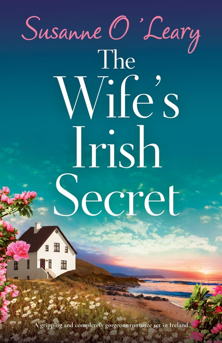 The Wife's Irish Secret: A gripping and completely gorgeous romance set in Ireland (Magnolia Manor)
