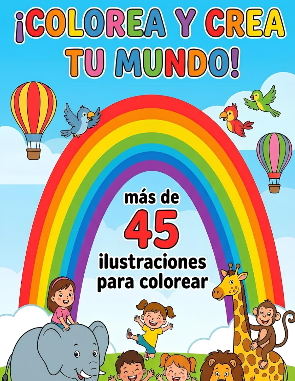 Colorea y crea tu mundo: Rutinas diarias y grandes aventuras: 50 dibujos educativos, creativos y divertidos para pequeños artistas. Libro de colorear para niños de 4 a 8 años