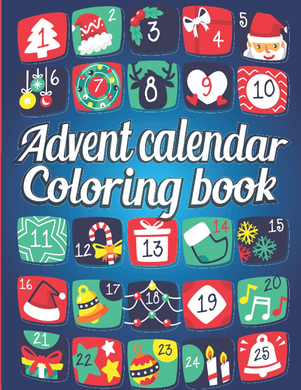 Advent Calendar Coloring Book: Countdown to Christmas Big Easy Coloring Pages and Word Search Activity for Kids