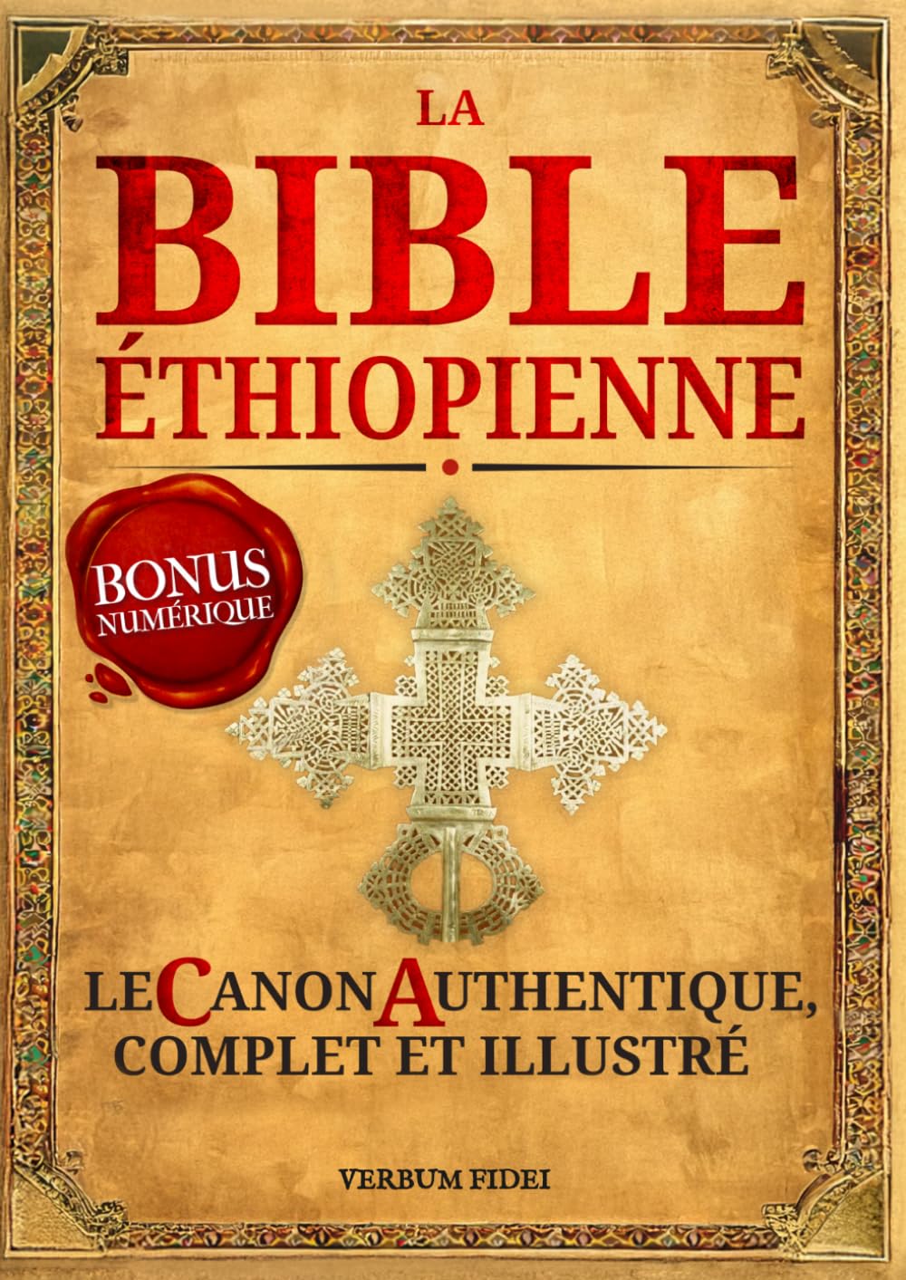 La Bible Éthiopienne: Le Canon Authentique et Complet - 81 livres imprimés + des centaines d’autres Écritures (numériques) + Illustrations originales inédites