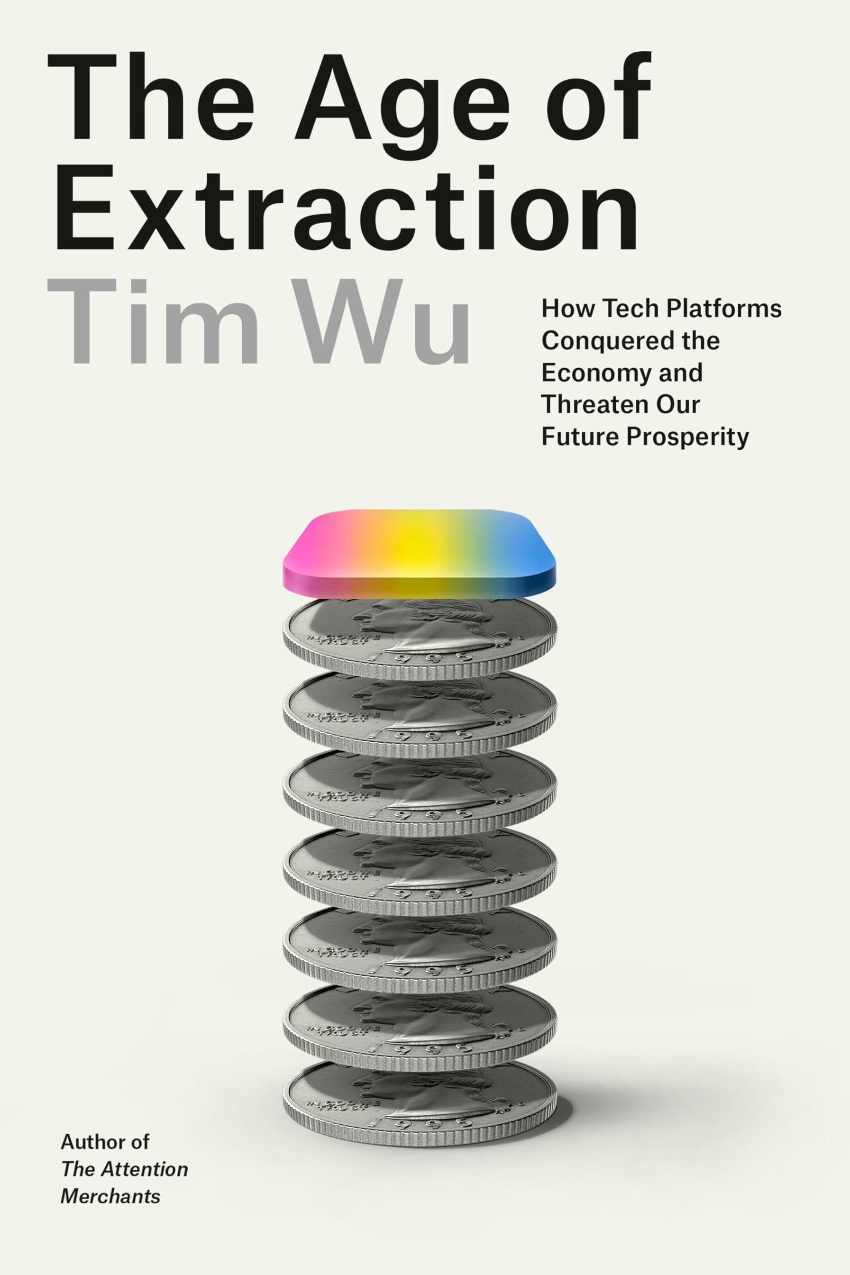 The age of extraction: how tech platforms conquered the economy and threaten our future prosperity