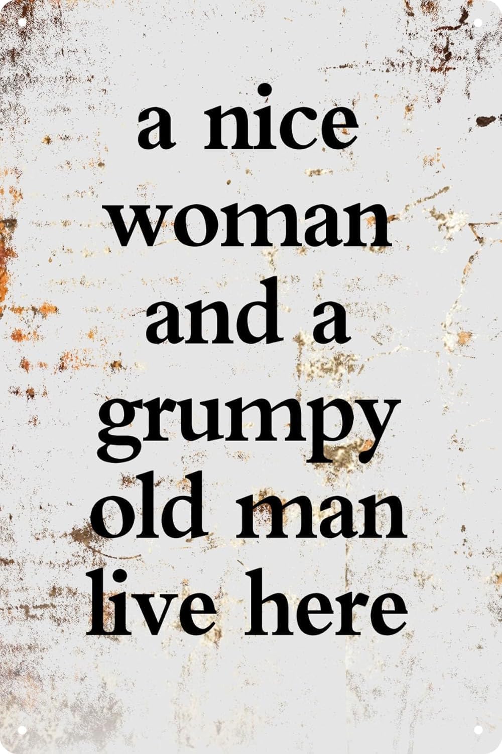 A Nice Woman and A Grumpy Old Man Live Here s Metal Tin Funny Wall Art Decor Home Decor Room Door Accessories Poster Gifts Cafes Bar Club Office Man Cave 8x12 in