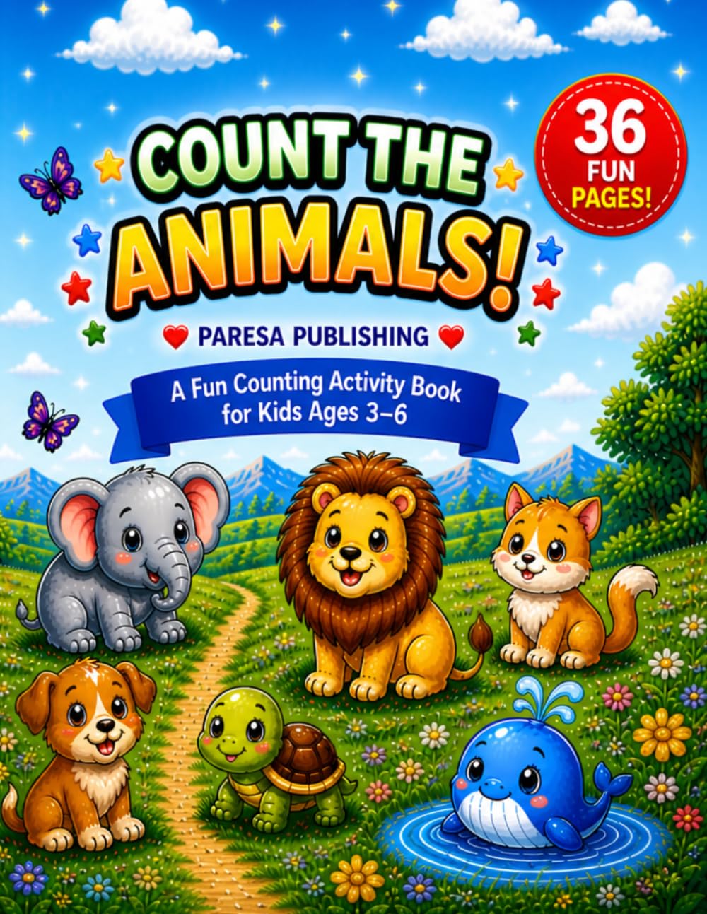 Count the Animals! A Fun Counting & Coloring Activity Book for Kids Ages 3–6: A Fun Counting & Coloring Activity Book for Kids Ages 3–6 | Preschool Learning Workbook