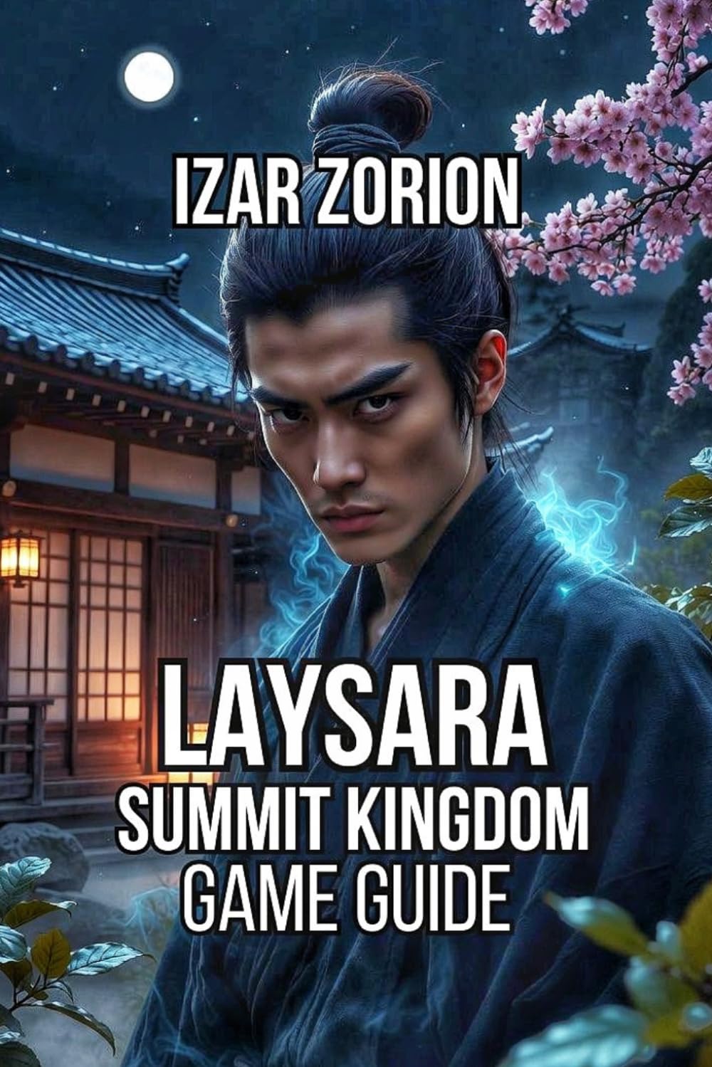 Laysara: Summit Kingdom Game Guide: Master All Core Mechanics, and Missions Across Every Difficult