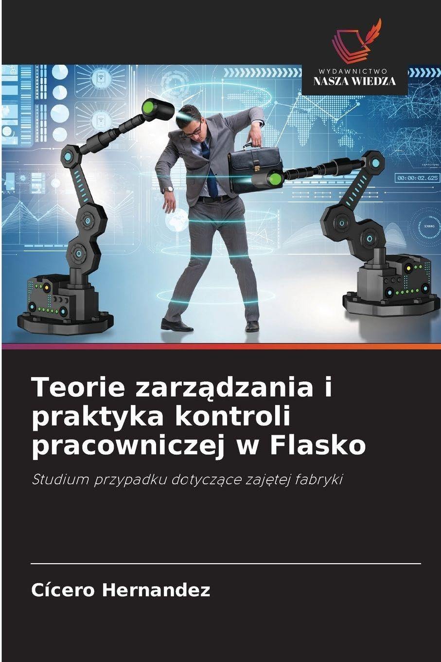 Teorie zarządzania i praktyka kontroli pracowniczej w Flasko: Studium przypadku dotycz¿ce zaj¿tej fabryki