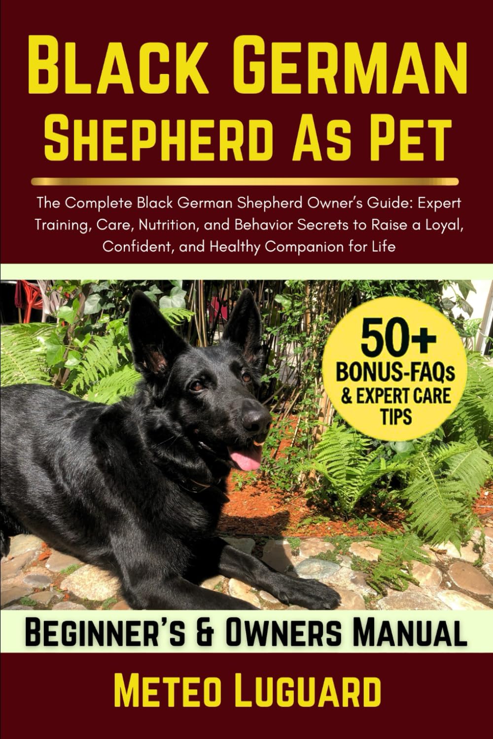 BLACK GERMAN SHEPHERD AS PET: The Complete Black German Shepherd Owner’s Guide: Expert Training, Care, Nutrition, and Behavior Secrets to Raise a Loyal, Confident, and Healthy Companion for Life