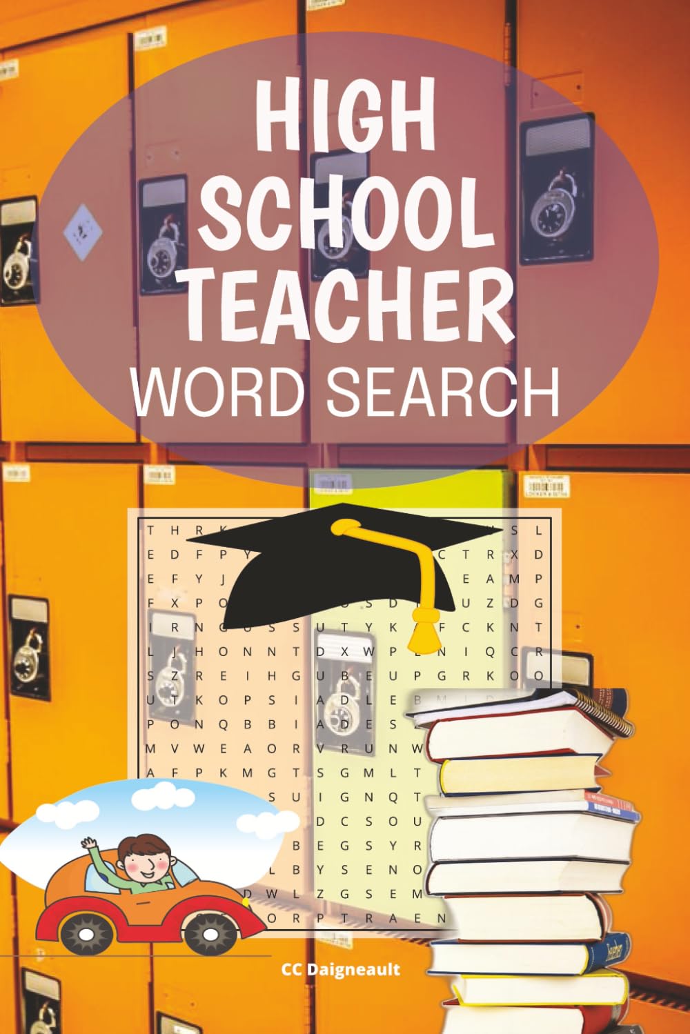 High School Teacher Word Search: 58 different puzzles with solutions, 116 pages, 6" x 9" format, makes a great gift for any teacher