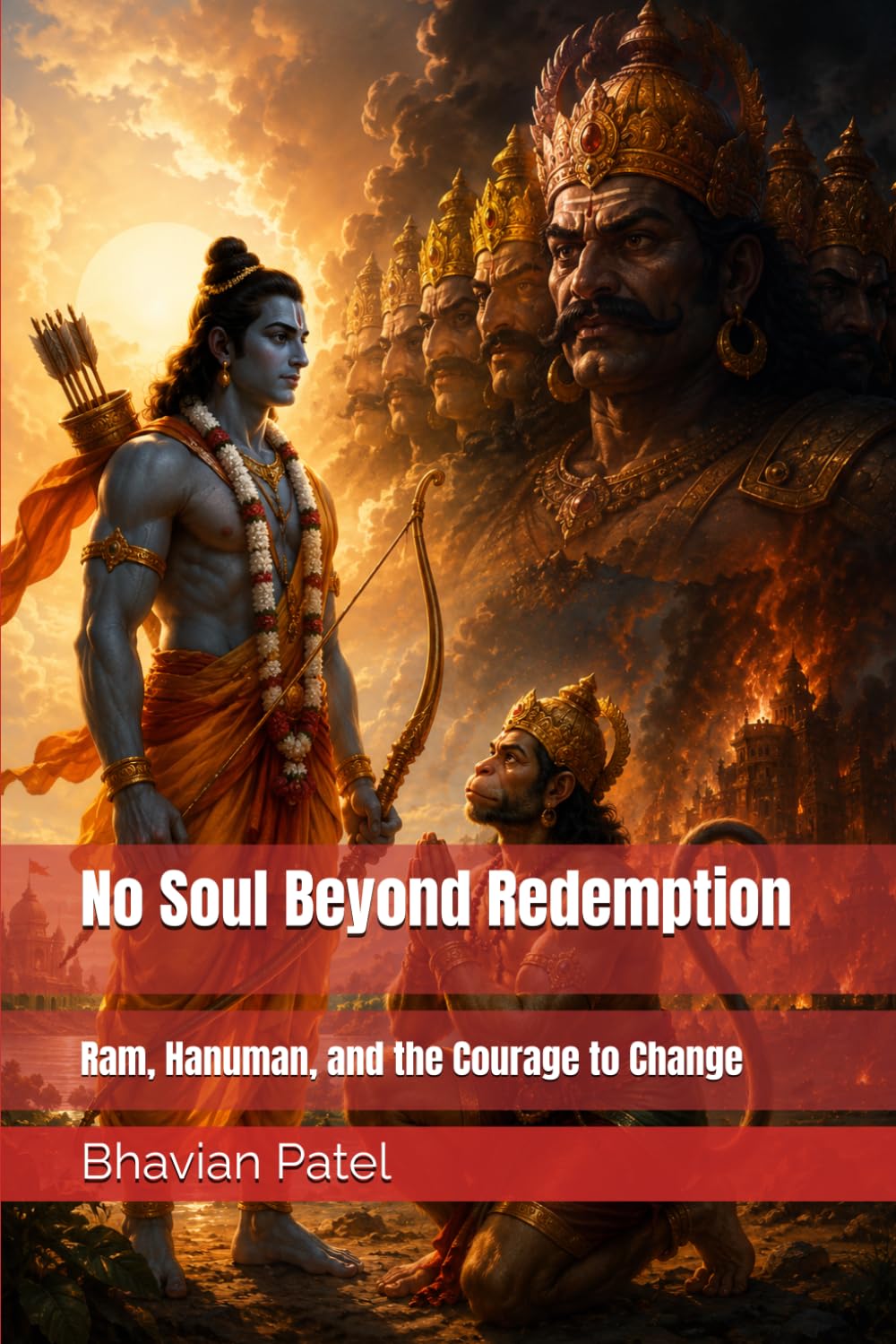 No Soul Beyond Redemption: Ram, Hanuman, and the Courage to Change