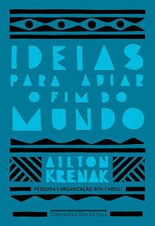 Ideias para adiar o fim do mundo (Nova edição) (Portuguese Edition)