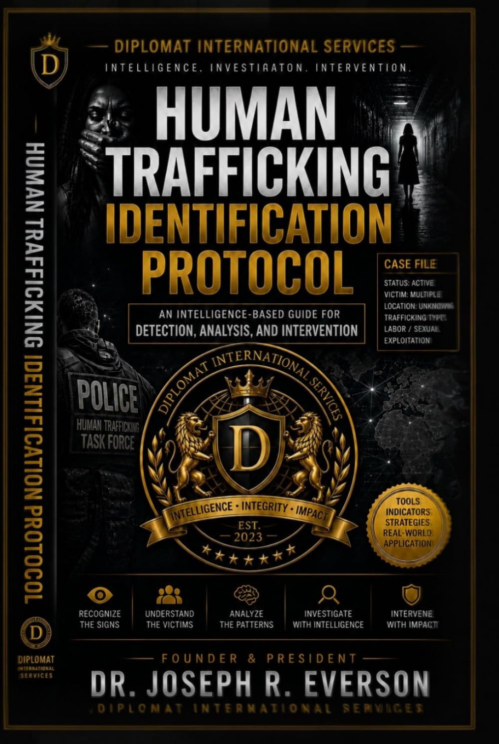 Human Trafficking Identification Protocol: An Intelligence Based Guide for Detection, Analysis, and Intervention
