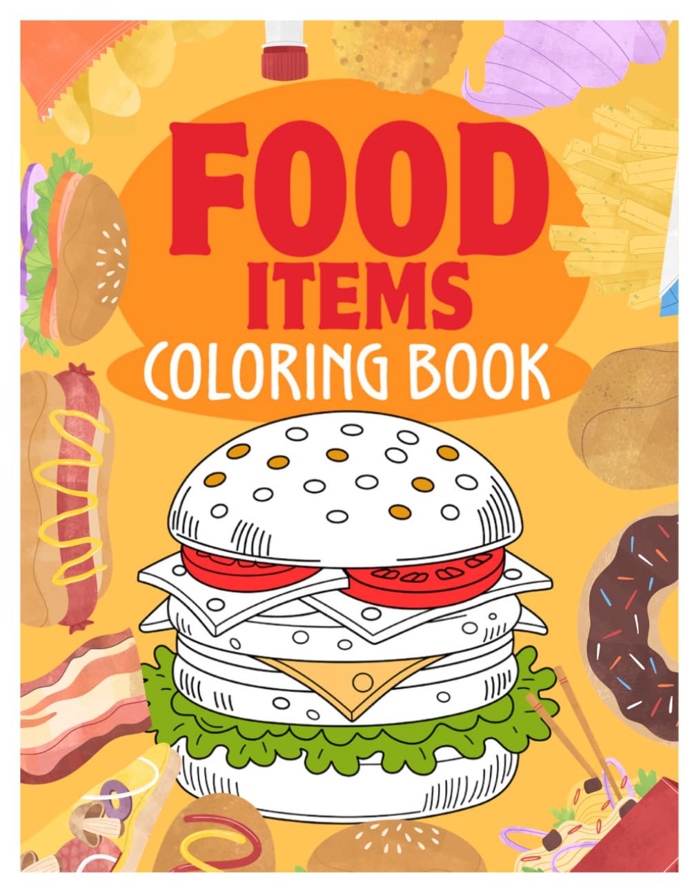 Food Coloring Book for Toddlers Ages 2–5 | Easy Food Items Coloring Pages with Bold Lines | Fun Preschool & Kindergarten Activity Book