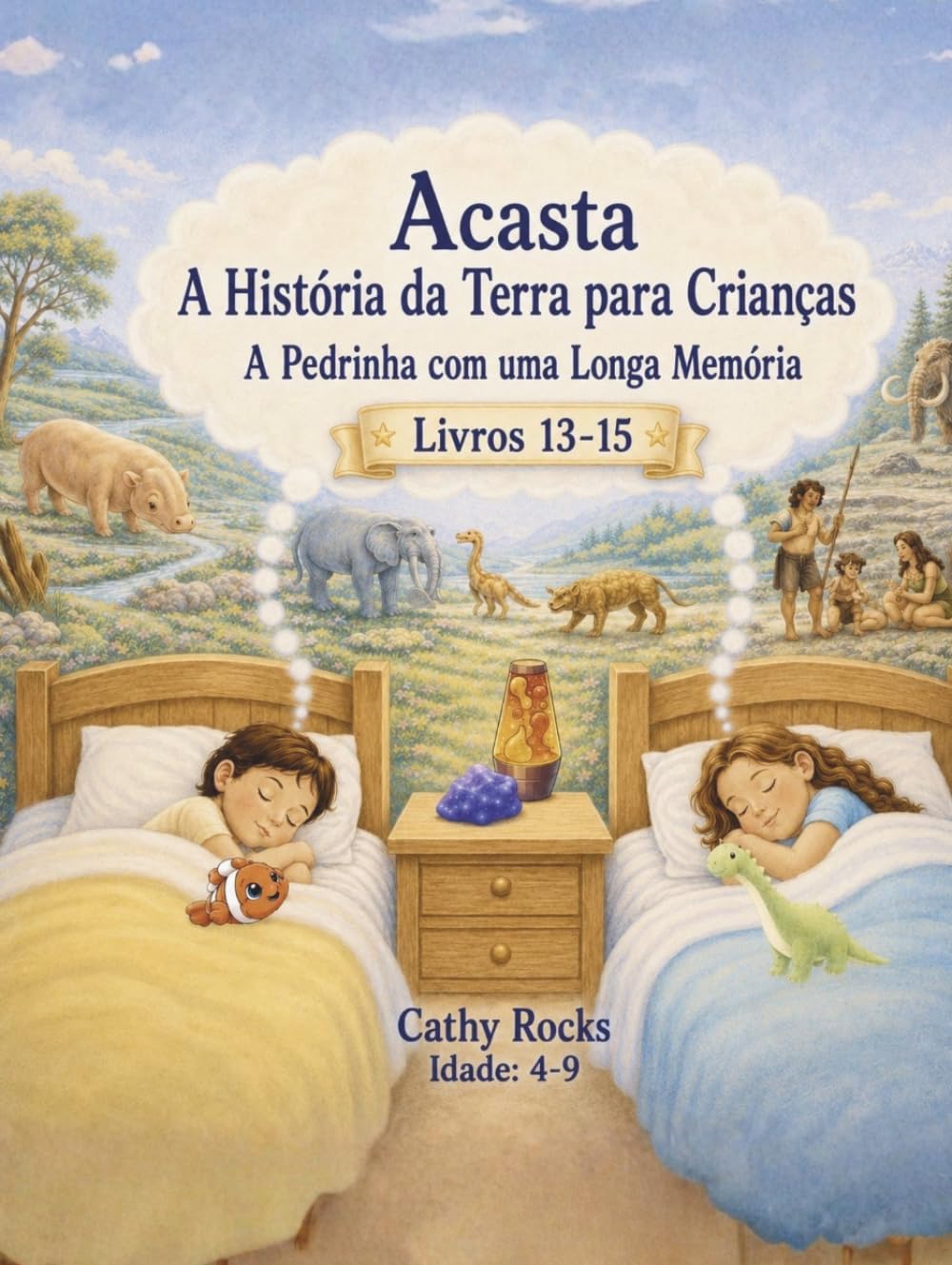 Acasta - A História da Terra para Crianças: Trilogia 5 – Livros 13-15 (Acasta – Série de Histórias para Dormir sobre a História da Terra – Coleção 1–5)