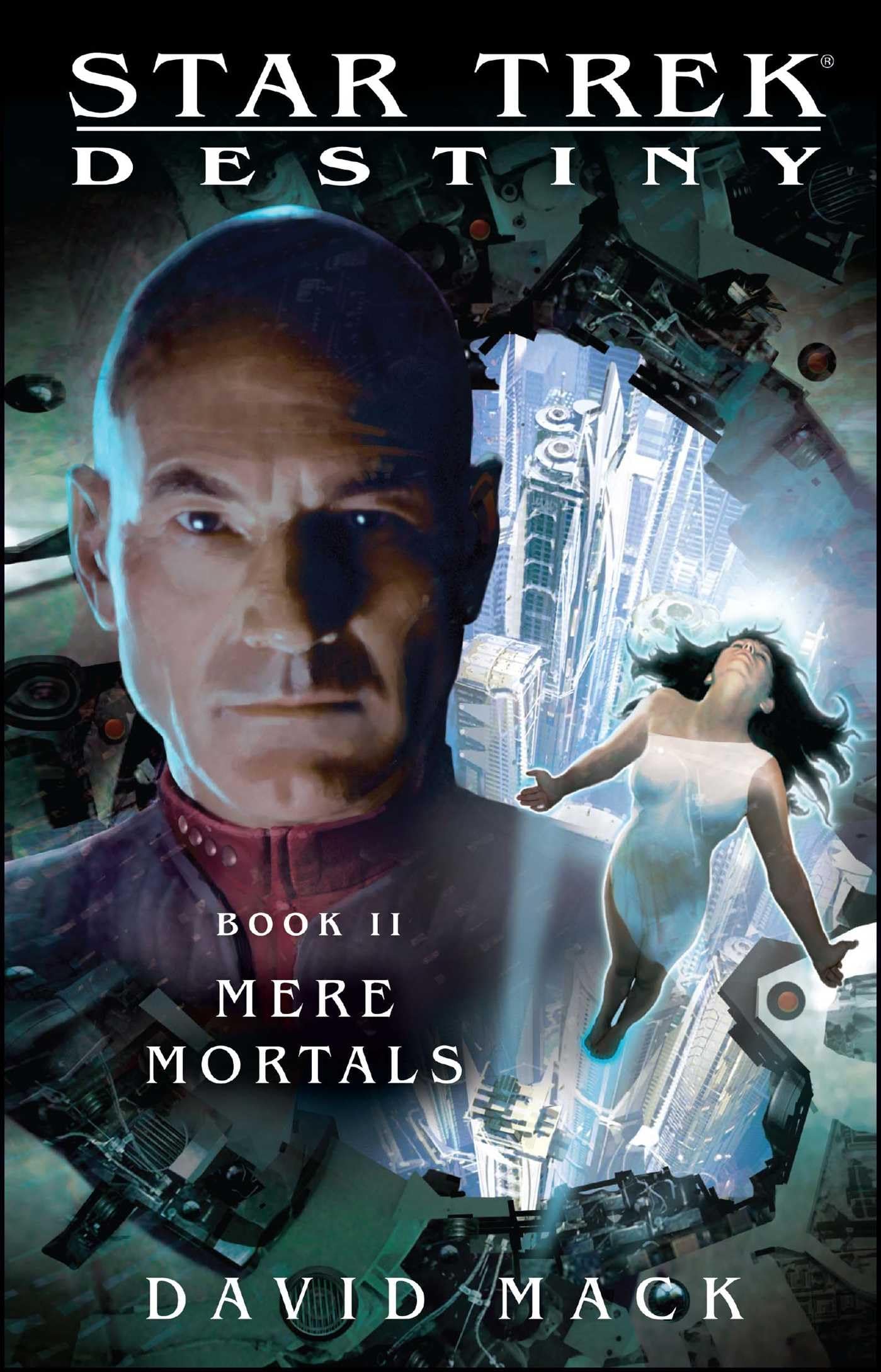 Star Trek: Destiny #2: Mere Mortals: Destiny #2: Mere Mortals (Star Trek: The Next Generation)