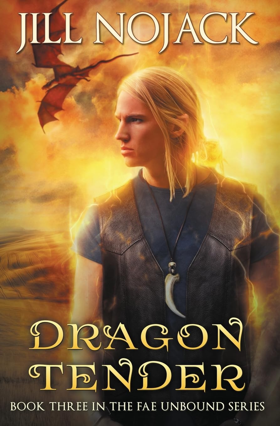 Dragon Tender: Book Three in the Fae Unbound Series