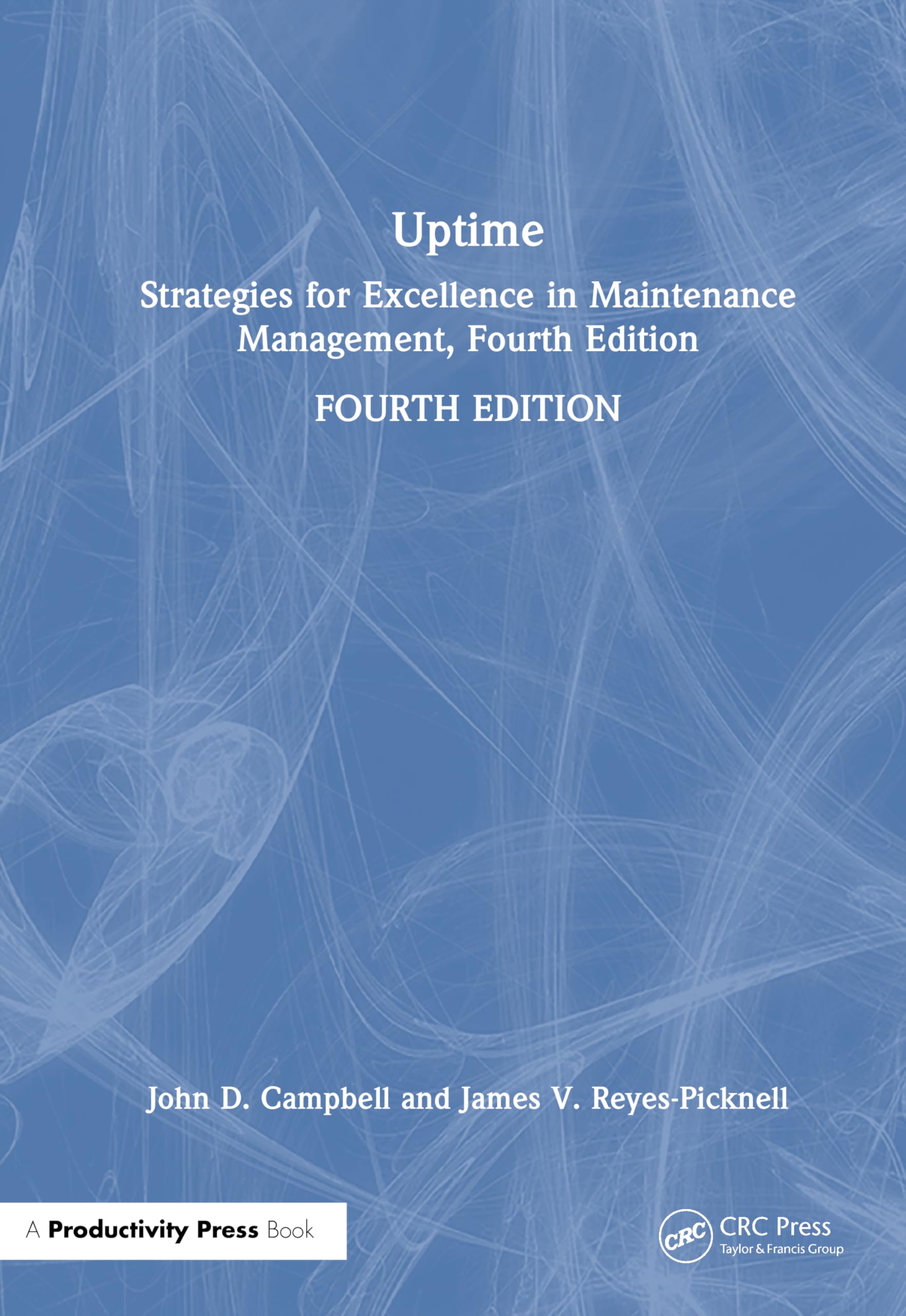 Uptime: Strategies for Excellence in Maintenance Management