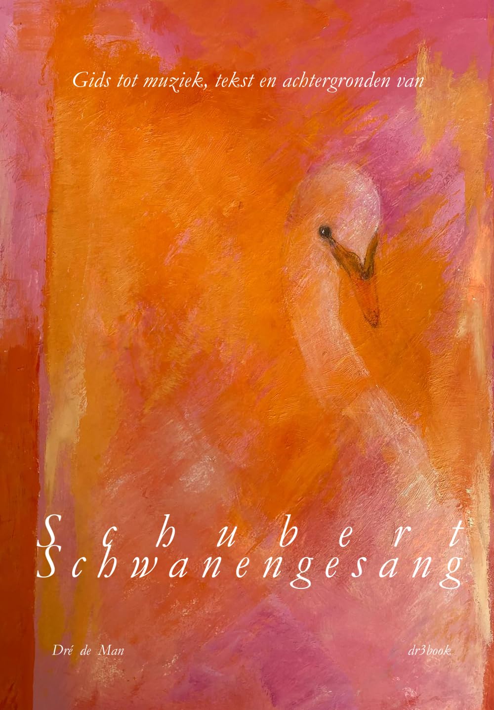 Schubert Schwanengesang: Handboek voor tekst en muziek (uitgebreide editie)