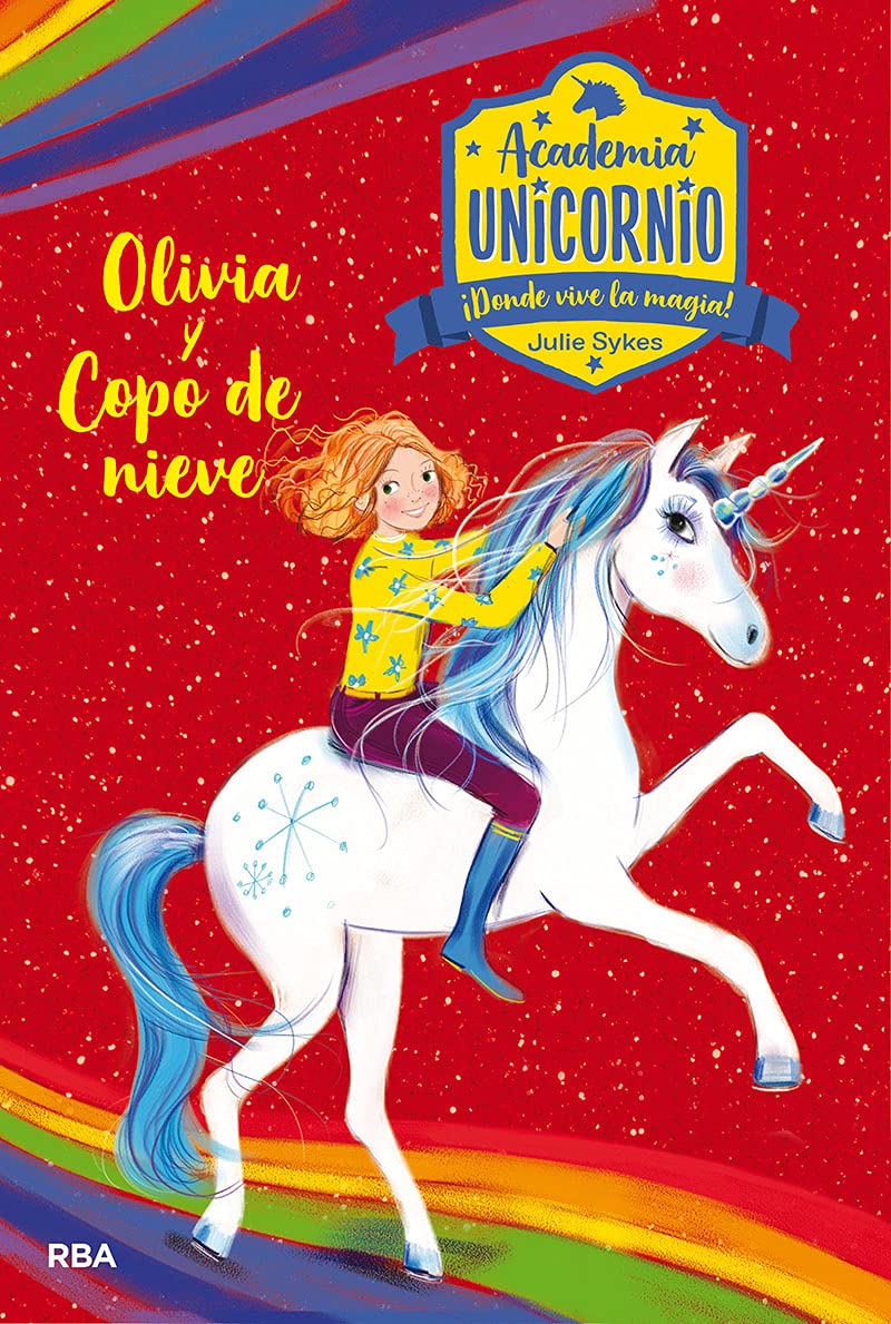 Olivia Y Copo de Nieve / Olivia and Snowflake: 6 (Academia Unicornio)
