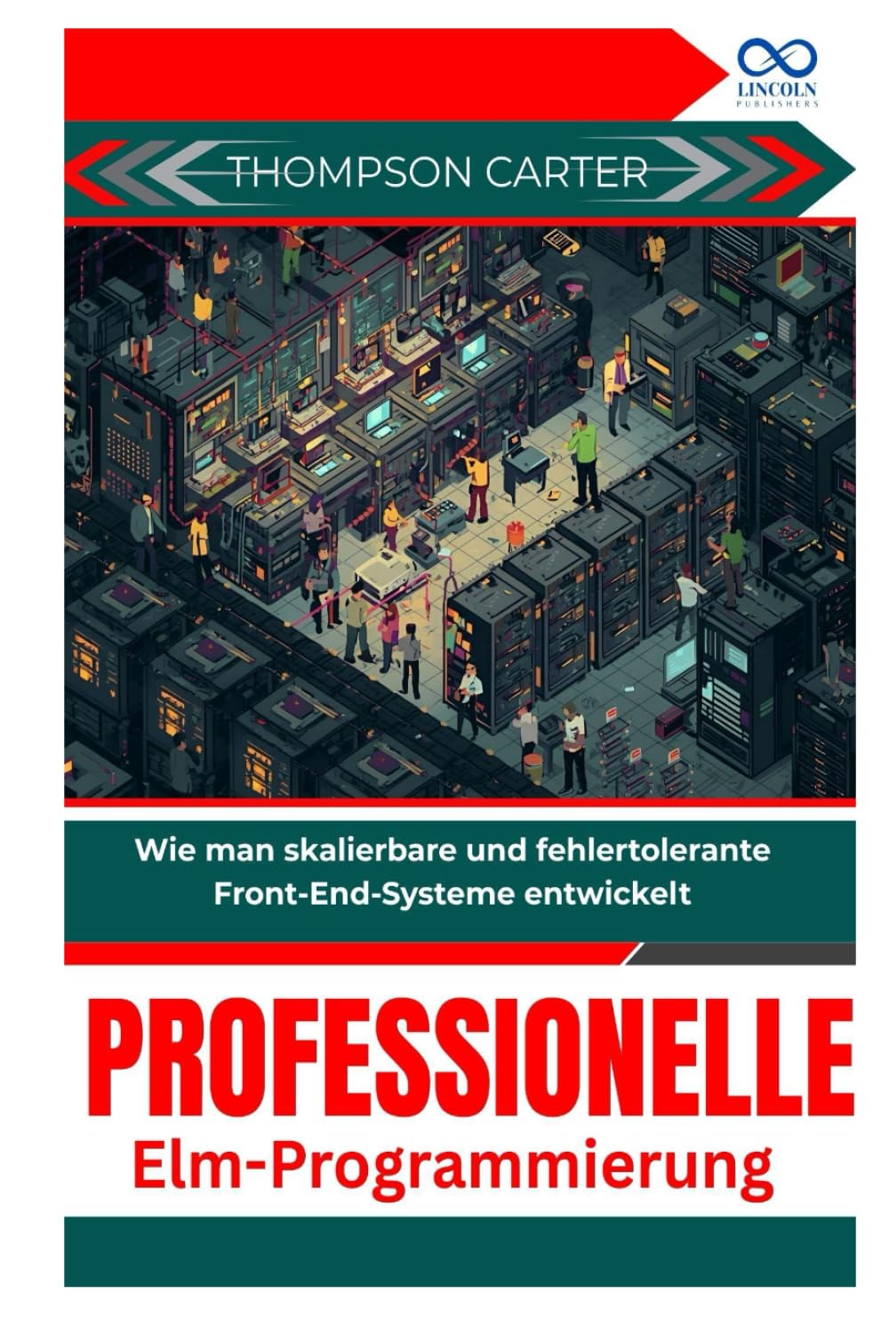 Professionelle Elm-Programmierung: Wie man skalierbare und fehlertolerante Front-End-Systeme entwickelt