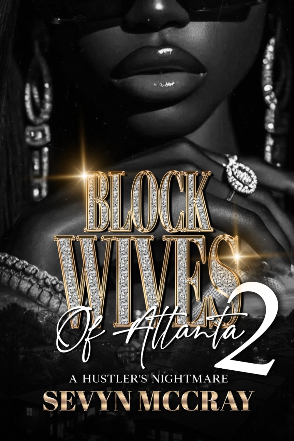 Block Wives of Atlanta 2 (The Real Block Wives of Atlanta)