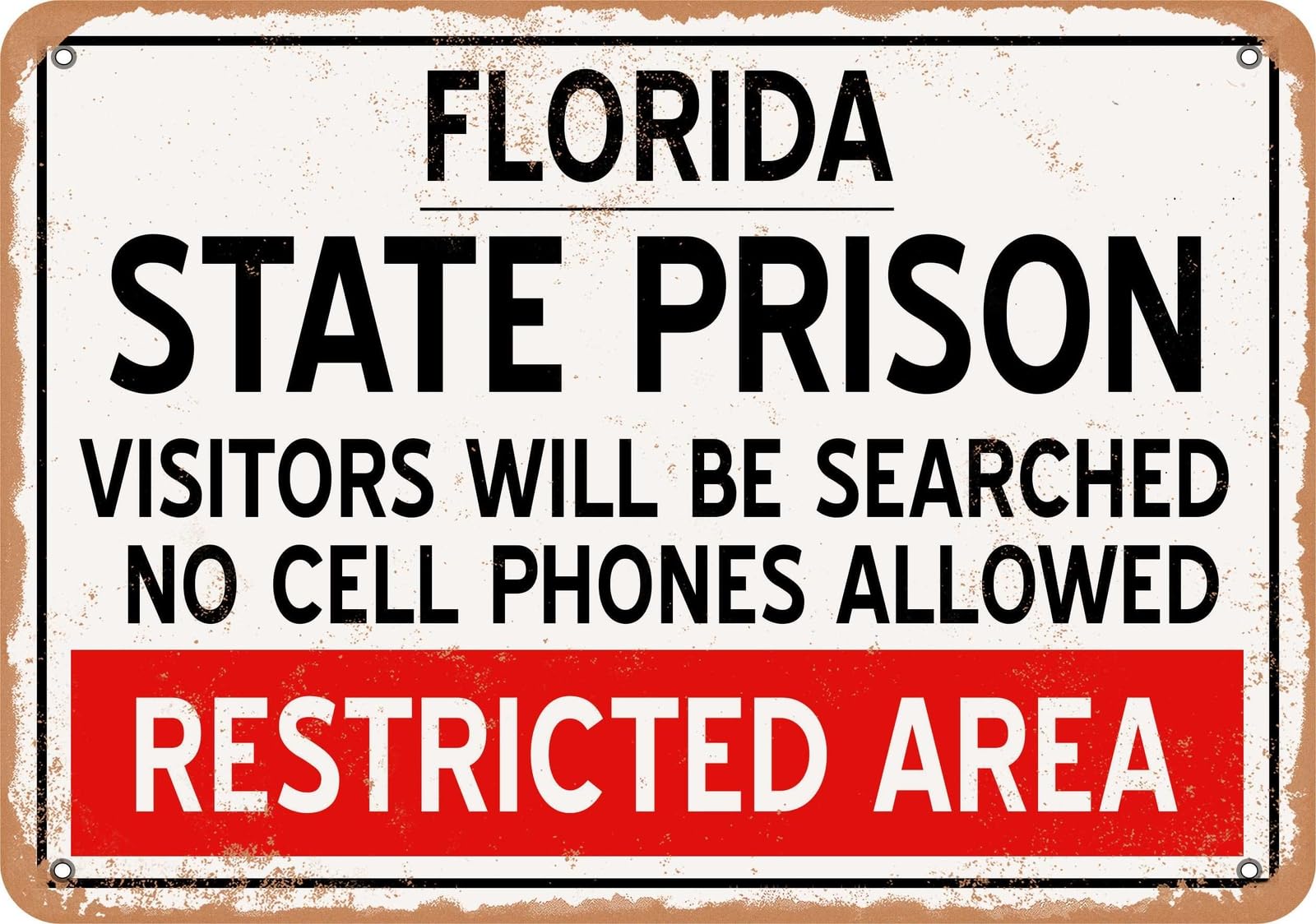 Metal Sign - State Prison of Florida Reproduction - Vintage Rusty Look home decor