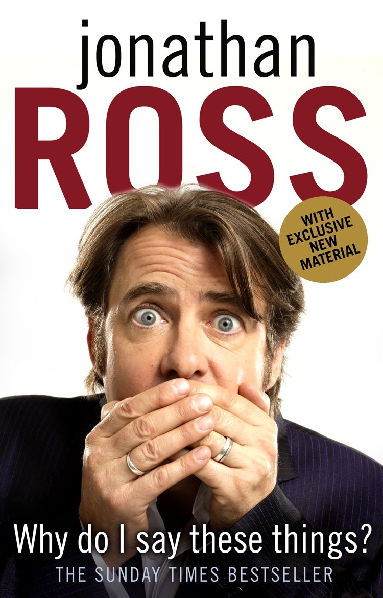 Why Do I Say These Things?: The hilariously funny Sunday Times bestseller from the iconic broadcasting star and celebrity Traitor